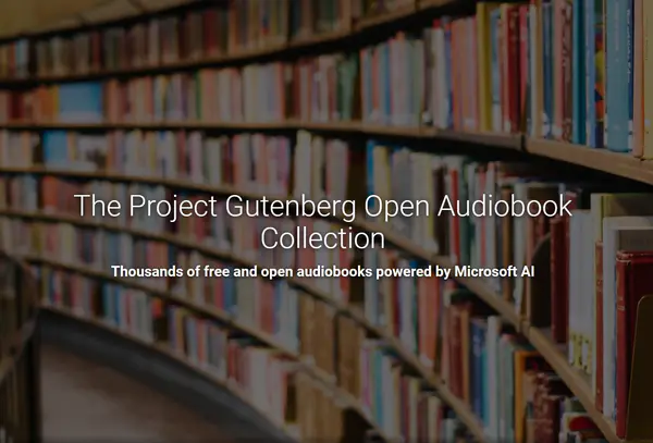 微软与 Project Gutenberg 合作，利用 AI 技术为电子书制作超过 5000 本免费有声书